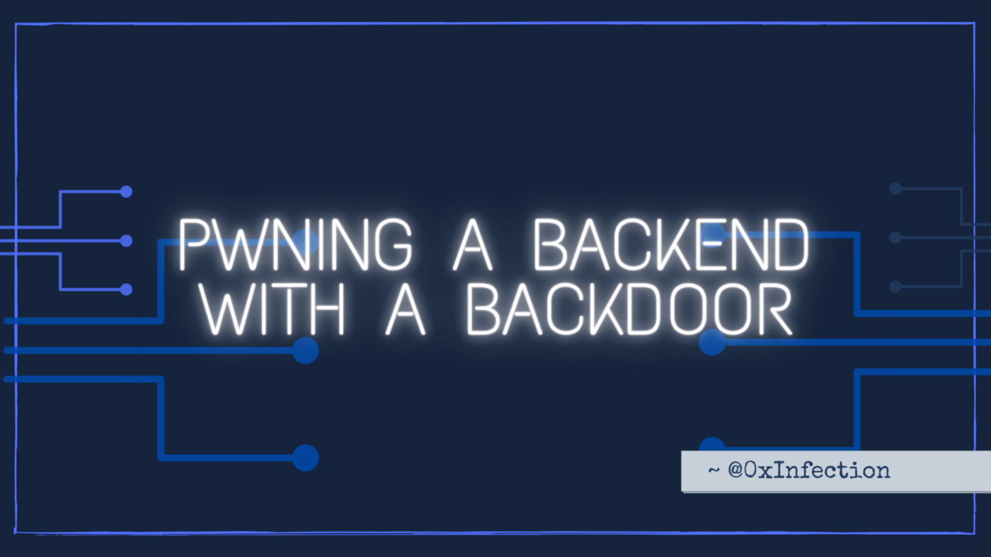 Pwning a Backend with a Backdoor