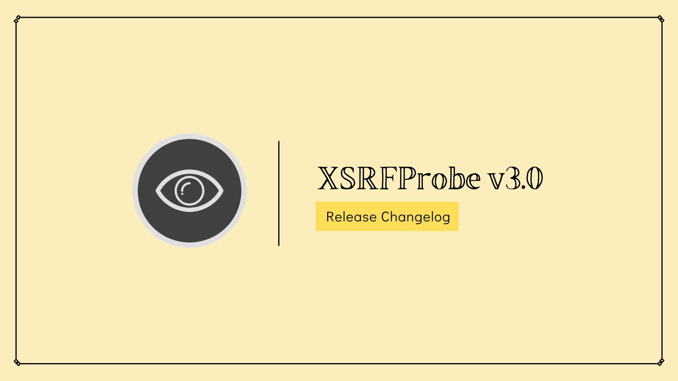 XSRFProbe v3.0 — A Ground-Up Rewrite